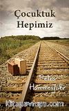 Çocuktuk Hepimiz