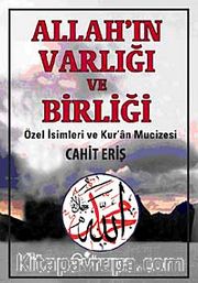 Allah'ın Varlığı ve Birliği <br /> özel İsimleri ve Kur'an Mucizesi