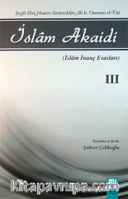 İslam Akaidi Emali Şerhi (3. Cilt) / Maturidi Akaidi (İslam İnanç Esasları)