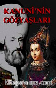 Kanuni'nin Gözyaşları