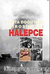 Orta Doğu'nun Hiroşiması Halepce