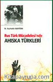 Rus Türk Mücadelesi'nde Ahıska Türkleri