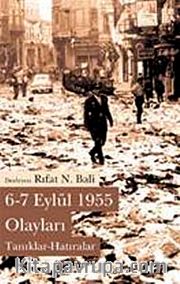 6-7 Eylül 1955 Olayları <br /> Tanıklar-Hatıralar