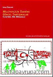 Milliyetçilik Üzerine Güncel Tartışmalar <br /> Eleştirel Bir Müdahale