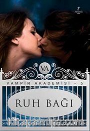 Ruh Bağı / Vampir Akademisi-5