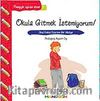 Okula Gitmek İstemiyorum! & Okul Fobisi Üzerine Bir Hikaye / Pedagojik Öyküler Dizisi - 7