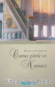 Hikmet ve Faziletleriyle Cuma Günü ve Namazı