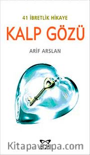 41 İbretlik Hikaye Kalp Gözü