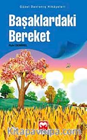 Başaklardaki Bereket / Güzel Davranış Hikayeleri 2