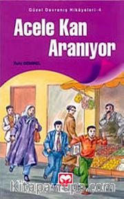 Acele Kan Aranıyor / Güzel Davranış Hikayeleri 4