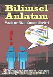 Bilimsel Anlatım <br /> Yazılı ve Sözlü Sunum İlkeleri