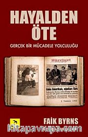 Hayalden Öte <br /> Gerçek Bir Mücadele Yolculuğu