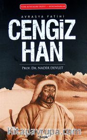 Avrasya Fatihi Cengiz Han