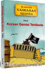 Korsan Gemisi Tehlikede