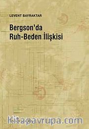 Bergson'da Ruh-Beden İlişkisi