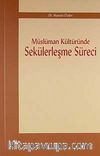 Müslüman Kültüründe Sekülerleşme Süreci
