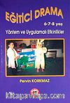Eğitici Drama (6-7-8) Yöntem ve Uygulamalı Etkinlikler