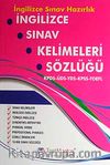 İngilizce Sınav Kelimeleri Sözlüğü & KPDS-ÜDS-YDS-KPSS-TOEFL / İngilizce Sınav Hazırlık