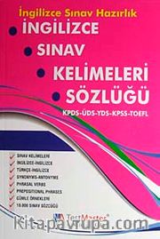 İngilizce Sınav Kelimeleri Sözlüğü <br /> KPDS-ÜDS-YDS-KPSS-TOEFL / İngilizce Sınav Hazırlık