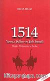 1514 Yavuz Selim ve Şah İsmail & Türkler, Türkmenler, Farslar