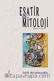 Esatir ve Mitoloji <br /> Güneş ve Ay