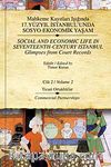 Mahkeme Kayıtları Işığında 17.Yüzyıl İstanbulunda Sosyo-Ekonomik Yaşam - Cilt 2 & Ticari Ortaklıklar