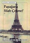 Papağana Silah Çekme!