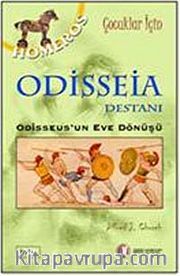Odisseia Destanı <br /> Odisskus'un Eve Dönüşü