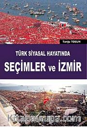Türk Siyasal Hayatında Seçimler ve İzmir