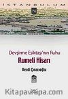 Devşirme Eşiktaşı'nın Ruhu Rumeli Hisarı-76
