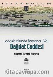 Lodoslaraltında Bostancı... Ve... Bağdat Caddesi-55