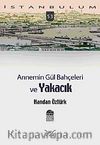 Annemin Gül Bahçeleri ve Yakacık-53