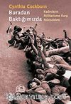 Buradan Baktığımızda & Kadınların Militarizme Karşı Mücadelesi