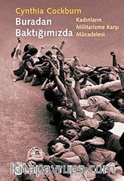 Buradan Baktığımızda <br /> Kadınların Militarizme Karşı Mücadelesi