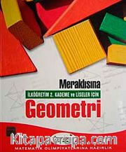 Meraklısına Geometri İlköğretim 2. Kademe ve Liseler İçin