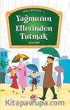 Yağmurun Ellerinden Tutmak / Gonca Kitaplığı