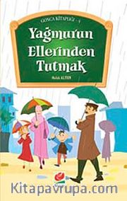 Yağmurun Ellerinden Tutmak / Gonca Kitaplığı