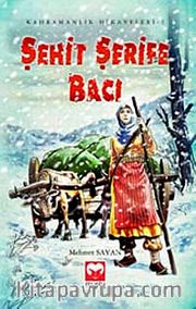 Şehit Şerife Bacı / Kahramanlık Hikayeleri