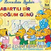 Abartılı Bir Doğum Günü / Berenstain Ayıları İlk Kitaplarım-10