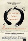Hayatınızı Nasıl Pişirirsiniz? & Kutsal Zen Mutfağından Aydınlanma Tarifleri
