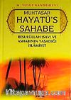 Muhtasar Hayatü's Sahabe (Ciltli) (1.hamur)  Resulullah  (sav.) ve Ashabının Yaşadığı İslamiyet