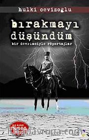 Bırakmayı Düşündüm