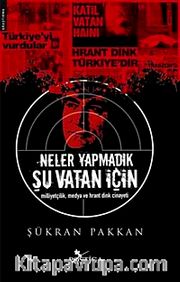 Neler Yapmadık Şu Vatan İçin