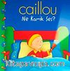 Caillou Ne Komik Ses?