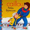 Caillou Paten Öğreniyor