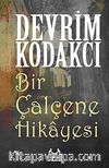 Bir Çalçene Hikayesi