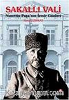 Sakallı Vali & Nurettin Paşa'nın İzmir Günleri