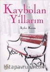 Kaybolan Yıllarım