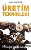 Üretim Teknikleri