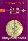 2'yim Şimdi